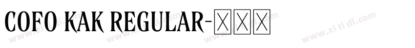 CoFo Kak Regular字体转换 CoFo Kak Regular字体转换